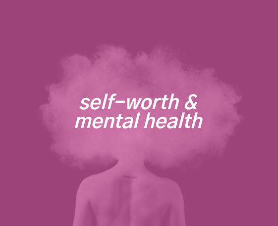 self-worth & mental health